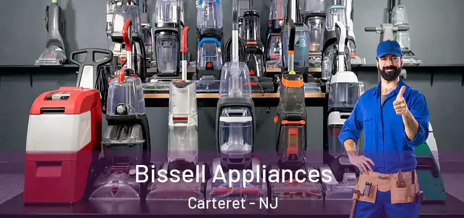 Bissell Appliances Carteret - NJ