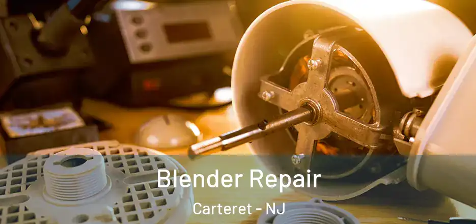  Blender Repair Carteret - NJ