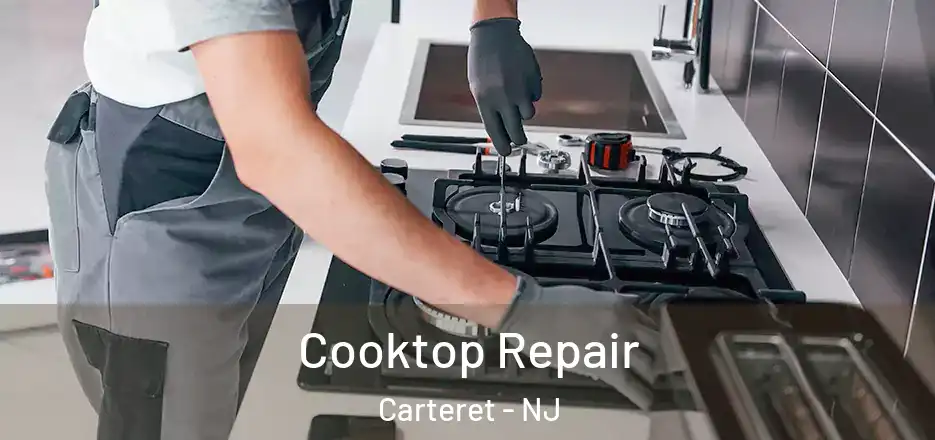  Cooktop Repair Carteret - NJ