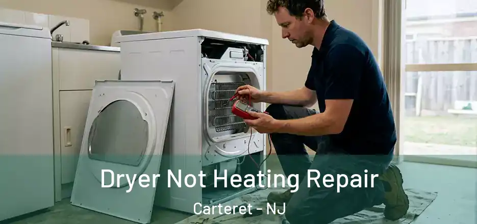  Dryer Not Heating Repair Carteret - NJ
