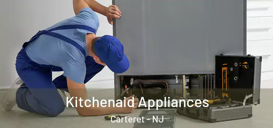 Kitchenaid Appliances Carteret - NJ