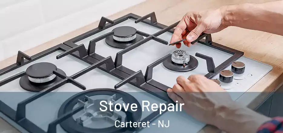Stove Repair Carteret - NJ