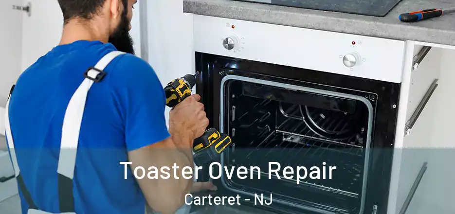  Toaster Oven Repair Carteret - NJ