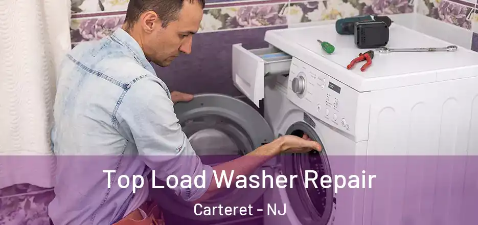  Top Load Washer Repair Carteret - NJ