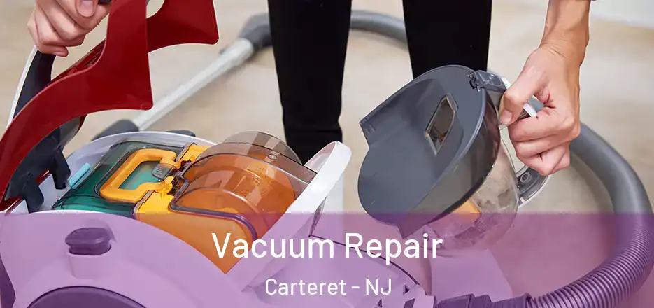 Vacuum Repair Carteret - NJ